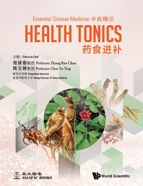 Essential Chinese Medicine - Volume 2: Health Tonics by Zhang, Bao Chun