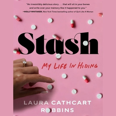 Stash: My Life in Hiding by Robbins, Laura Cathcart
