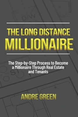 The Long Distance Millionaire by Green, Andre