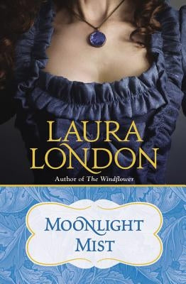 Moonlight Mist by London, Laura
