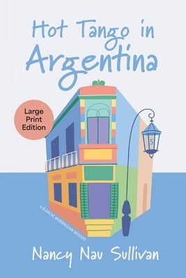 Hot Tango in Argentina by Nau Sullivan, Nancy