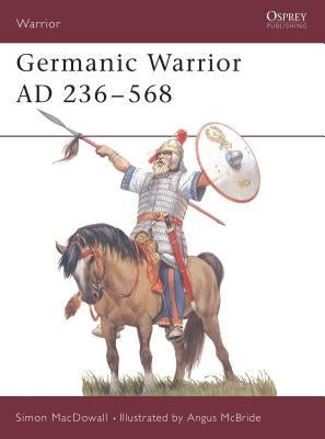 Germanic Warrior Ad 236-568 by Macdowall, Simon