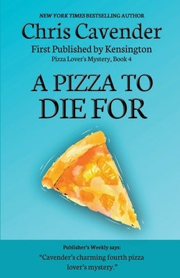 A Pizza To Die For by Cavender, Chris