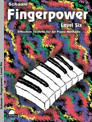 Fingerpower - Level 6: Effective Technic for All Piano Methods by Schaum, John W.
