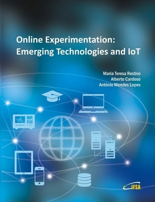 Online Experimentation: Emerging Technologies and IoT by Restivo, Maria Teresa