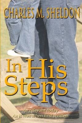 In His Steps by Sheldon, Charles M.