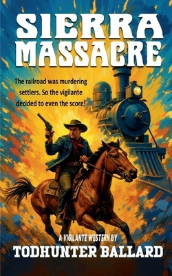 Sierra Massacre by Ballard, Todhunter