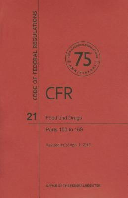 Food and Drugs: Parts 100 to 169 by National Archives and Records Administra