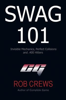 Swag 101 by Crews, Rob