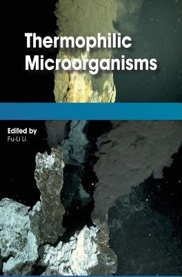 Thermophilic Microorganisms by Li, Fu-Li