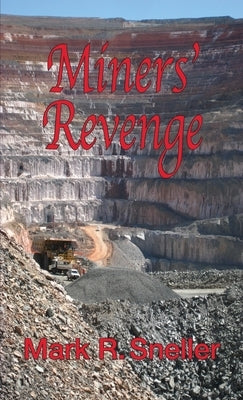 Miners' Revenge by Sneller, Mark R.