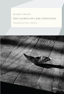 The Laurels of Lake Constance by Chaix, Marie