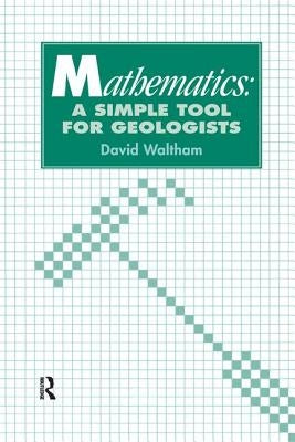 Mathematics: a Simple Tool for Geologists by Waltham
