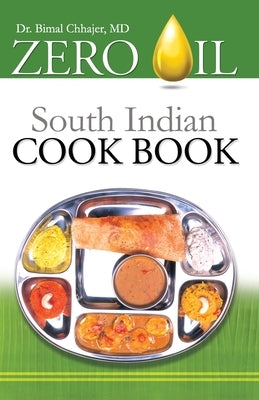 Zero Oil South Indian Cook Book by Chhajer, Bimal