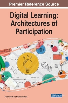 Digital Learning: Architectures of Participation by Ecclesfield, Nigel