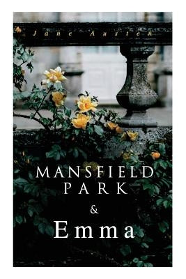 Mansfield Park & Emma by Austen, Jane