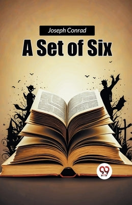 A Set of Six by Conrad, Joseph