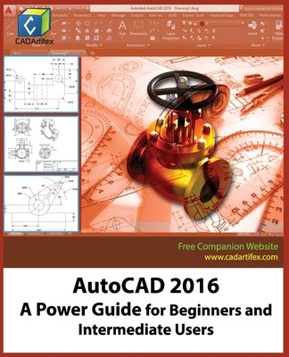 AutoCAD 2016: A Power Guide for Beginners and Intermediate Users by Dogra, Sandeep