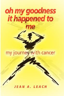 Oh My Goodness It Happened to Me by Leach, Jean