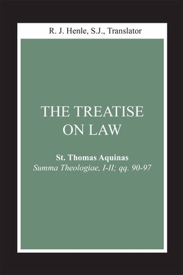 The Treatise on Law: (Summa Theologiae, I-II; Qq. 90-97) by Aquinas, Thomas