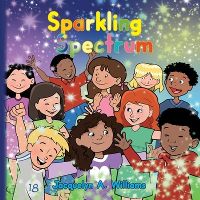 Sparkling Spectrum by Williams, Jacquelyn A.