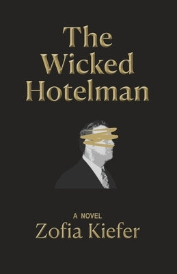 The Wicked Hotelman by McCann, Edward