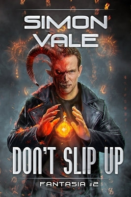 Don't Slip Up (Fantasia Book #2): LitRPG Series by Vale, Simon
