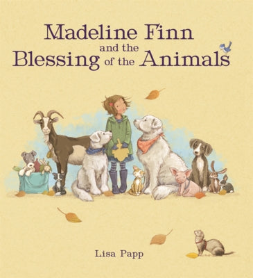 Madeline Finn and the Blessing of the Animals by Papp, Lisa