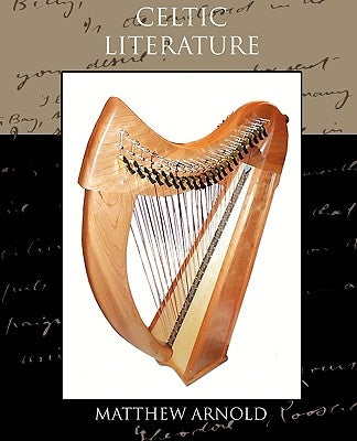 Celtic Literature by Arnold, Matthew