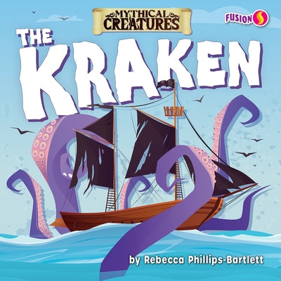 The Kraken by Phillips-Bartlett, Rebecca