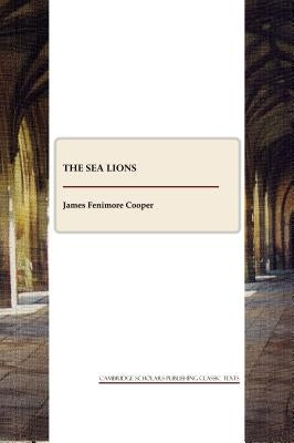 The Sea Lions by Cooper, James Fenimore