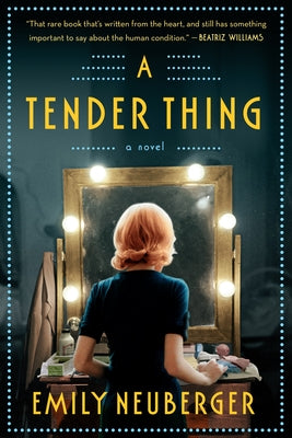 A Tender Thing by Neuberger, Emily