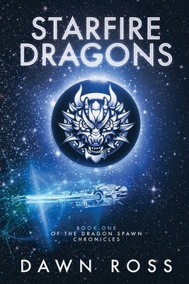 StarFire Dragons: Book One by Ross, Dawn