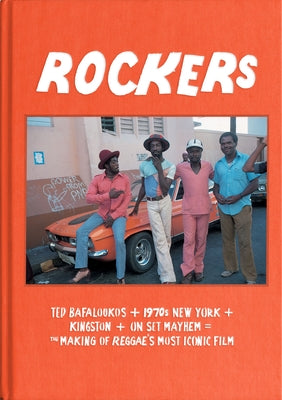 Rockers: The Making of Reggae's Most Iconic Film by Bafaloukos, Ted