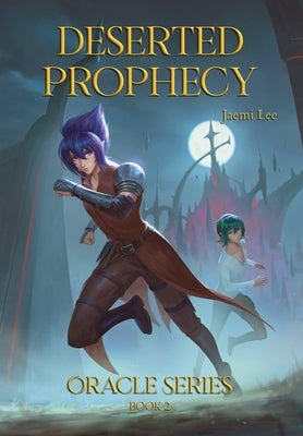 Deserted Prophecy by Lee, Jaemi
