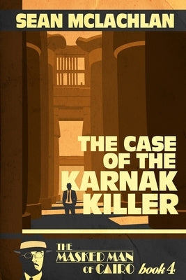 The Case of the Karnak Killer by McLachlan, Sean