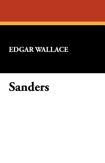 Sanders by Wallace, Edgar