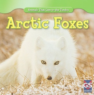 Arctic Foxes by Sisk, Maeve T.