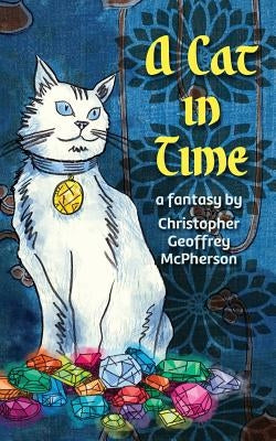A Cat in Time by Hinrichs, Matt