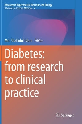 Diabetes: From Research to Clinical Practice: Volume 4 by Islam, MD Shahidul