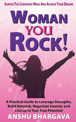 Woman You Rock by Bhargava, Anshu
