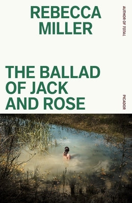 The Ballad of Jack and Rose by Miller, Rebecca