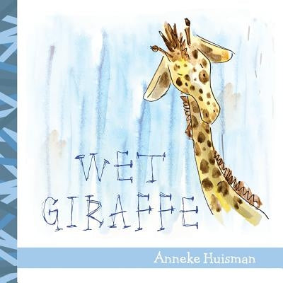 Wet Giraffe by Huisman, Anneke