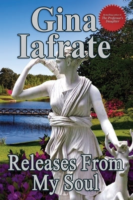 Releases From My Soul by Iafrate, Gina