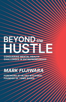 Beyond the Hustle by Fujiwara, Mark