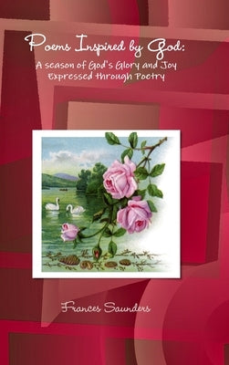 Poems Inspired by God by Saunders, Frances