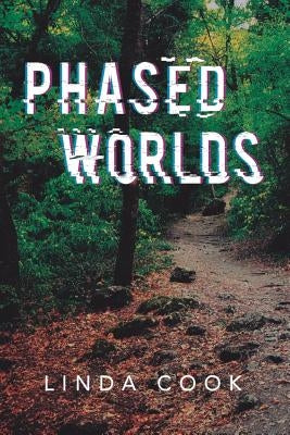 Phased Worlds by Cook, Linda