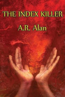 The Index Killer by Alan, A. R.