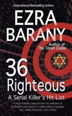 36 Righteous: A Serial Killer's Hit List by Barany, Ezra