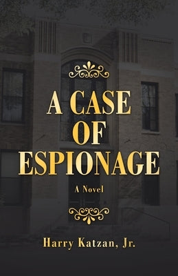A Case of Espionage by Katzan, Harry, Jr.